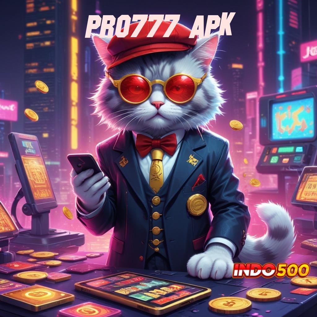 PRO777 APK Akses Instan Spin Langsung Gampang Dimenangkan