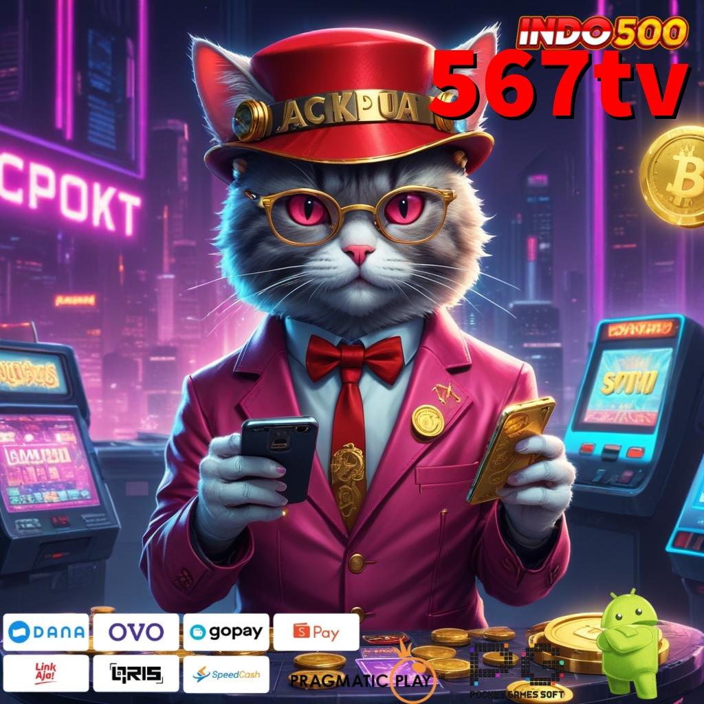 567TV Aplikasi Jackpot Hari Ini Gacor