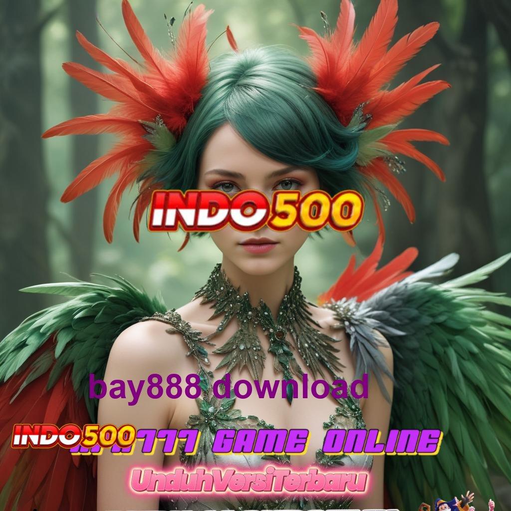 BAY888 DOWNLOAD ✅ Unduh Apk Slot Untuk Game Seru