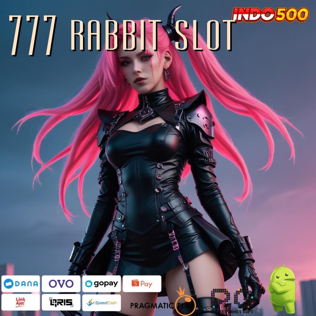 777 RABBIT SLOT Rute Aman Mesin Jackpot Online Terpercaya