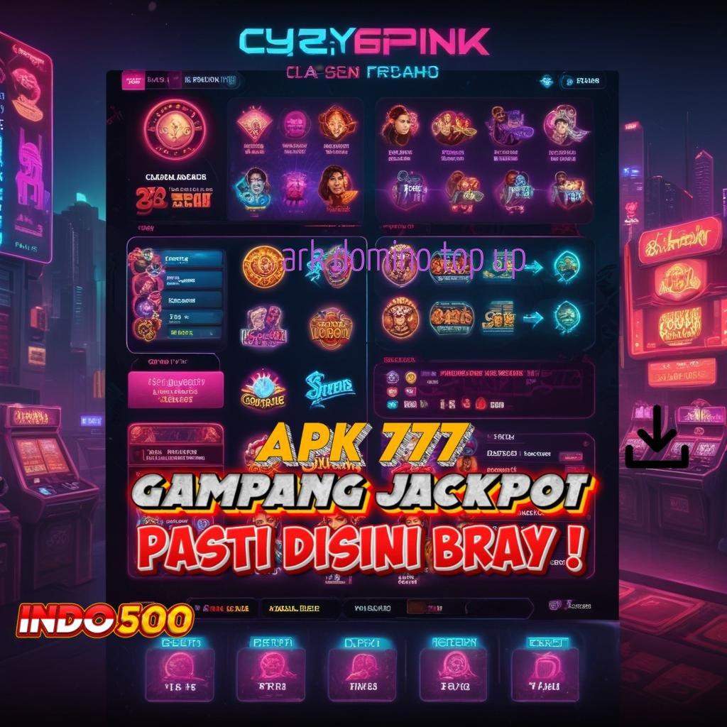 ARK DOMINO TOP UP Ruang Penyimpanan Bonus Besar Hari Ini