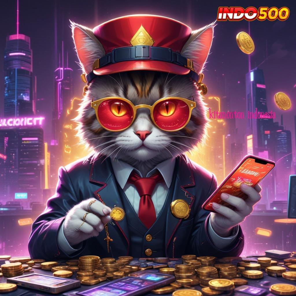 KITANONTON INDONESIA ✅ Dp Langsung Wd 10k Dapatkan Apk Maxwin Slot Android iOS Terbaru