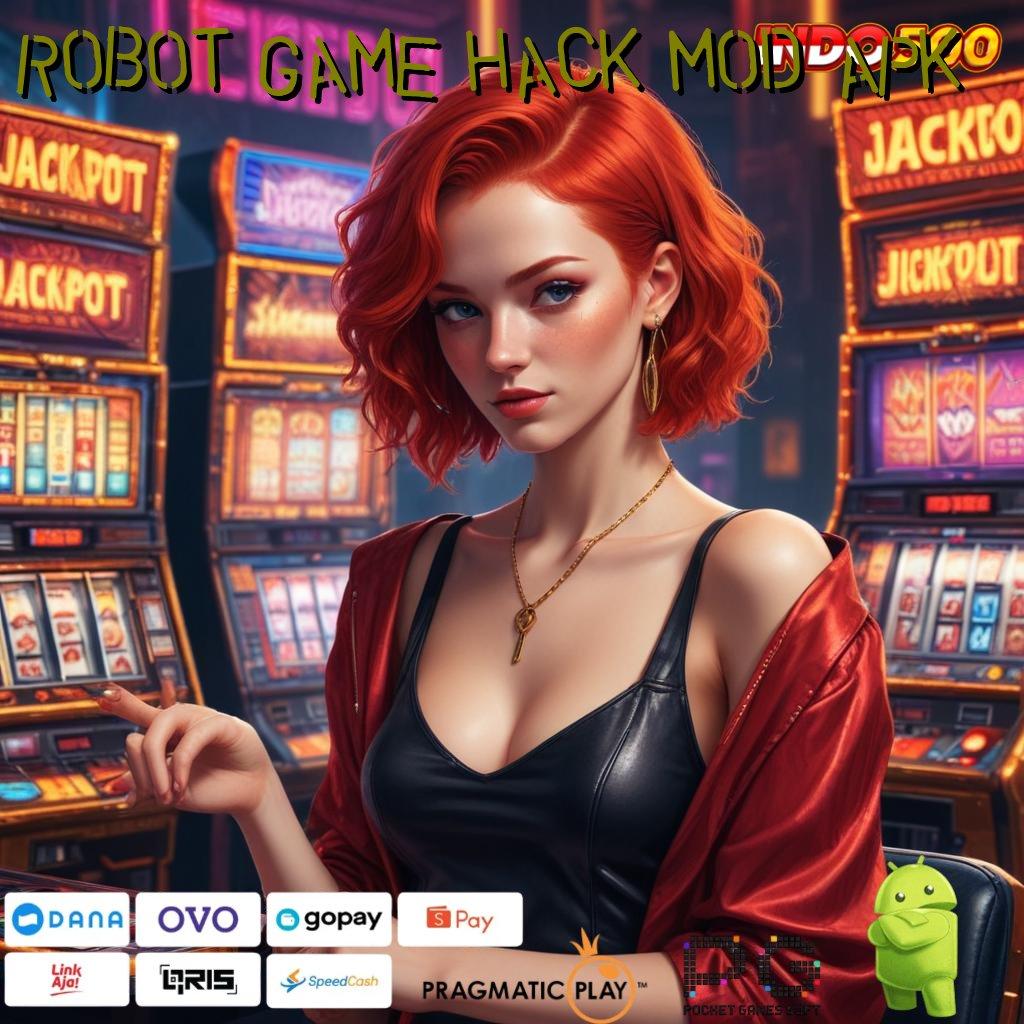 ROBOT GAME HACK MOD APK tekun spin fortuna harapan abadi