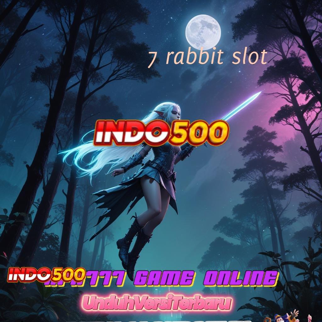 7 RABBIT SLOT > mesin canggih rtp tinggi android terbaru