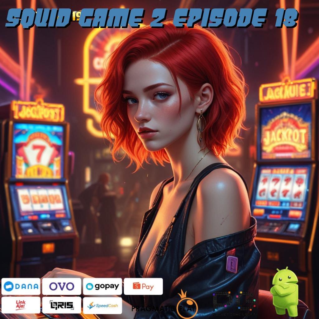 SQUID GAME 2 EPISODE 18 | Saldo Ewallet Permainan Yang Serbaguna