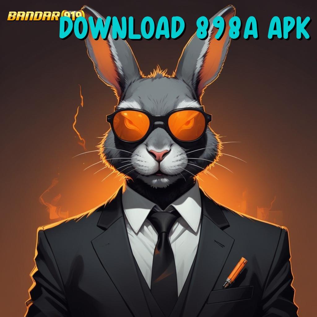 DOWNLOAD 898A APK ➿ Win Sure Bikin Kaya Kemenangan Mutlak