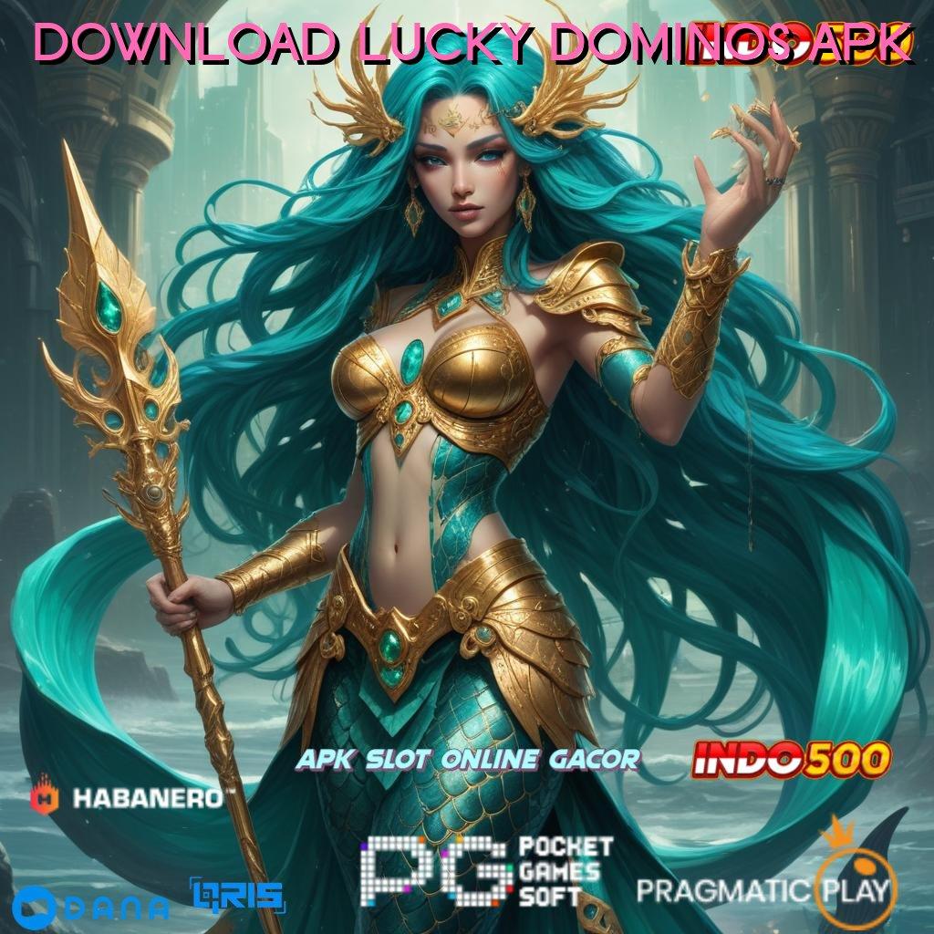 DOWNLOAD LUCKY DOMINOS APK | proses terbaru kejutan proses terbaru