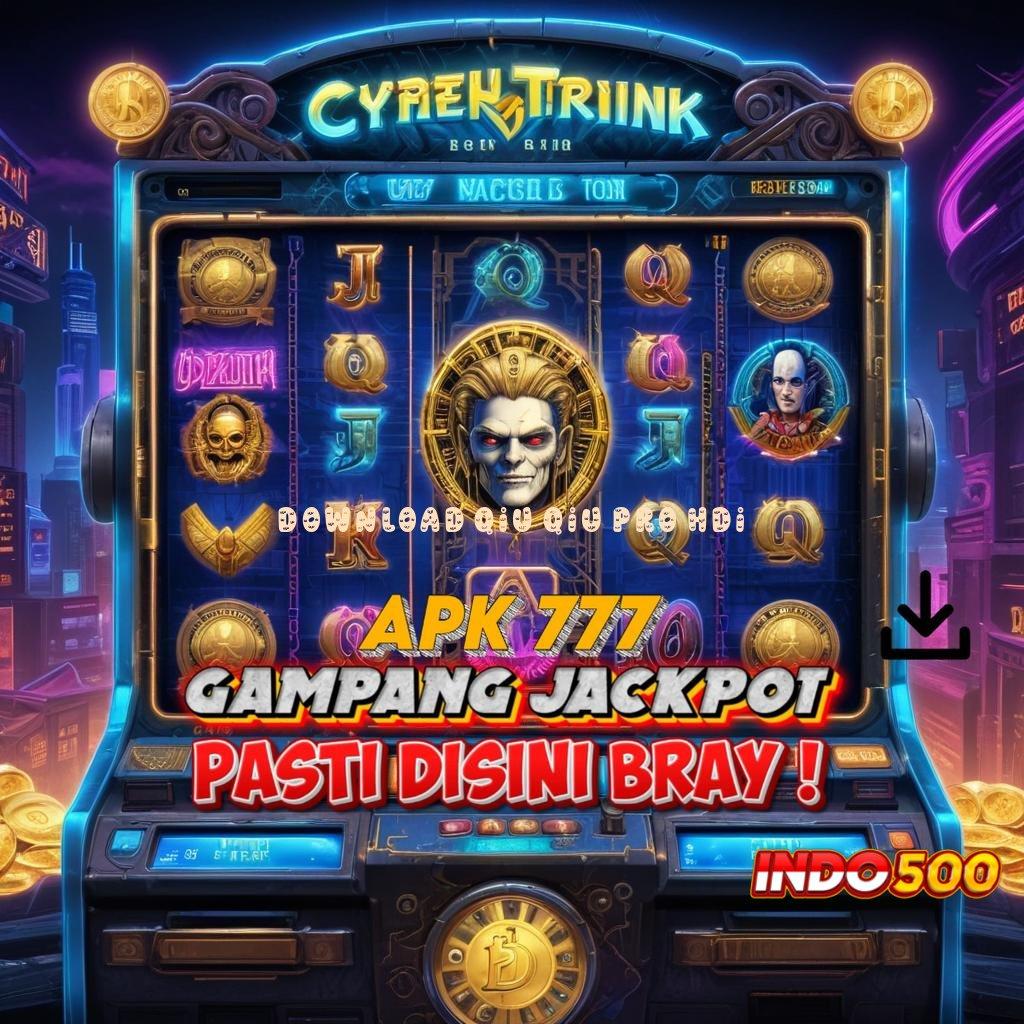 DOWNLOAD QIU QIU PRO HDI 🔥 Jaringan Informasi Kaitkan Teknologi Koneksi Antar Platform Android