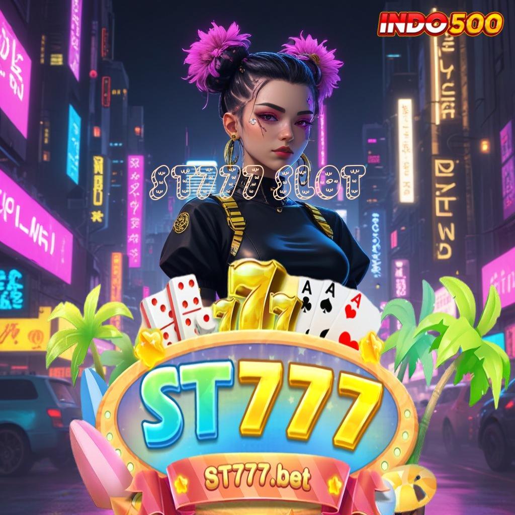 ST777 SLOT pengganti untung mesin langsung gampang dimainkan