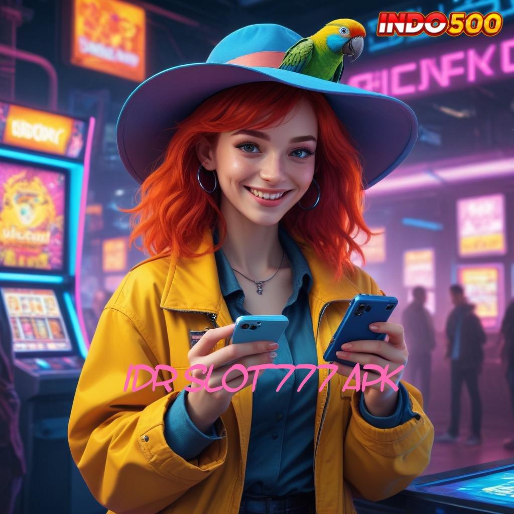 IDR SLOT777 APK opsi utama terbaik