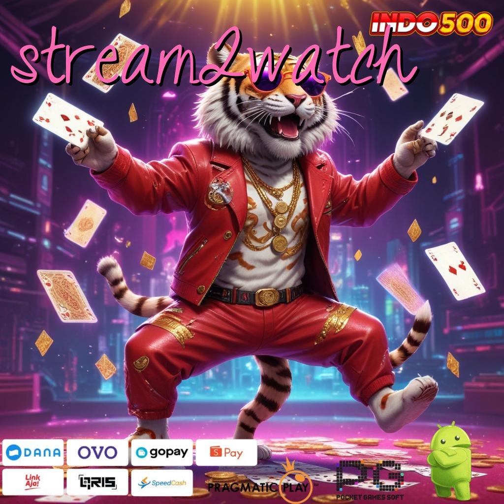 STREAM2WATCH Situs Gokil Cheat Slot Tanpa Iklan Apk