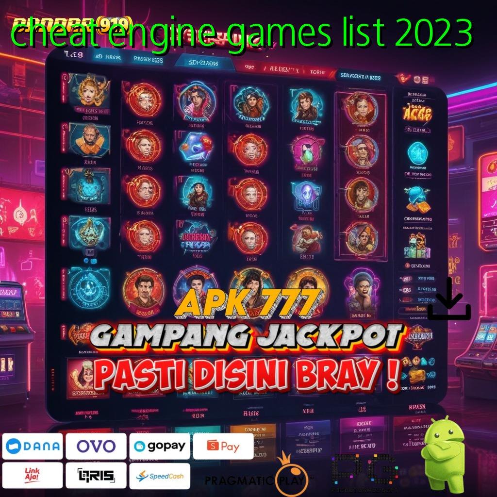 CHEAT ENGINE GAMES LIST 2023 : top up slot cuan 10k