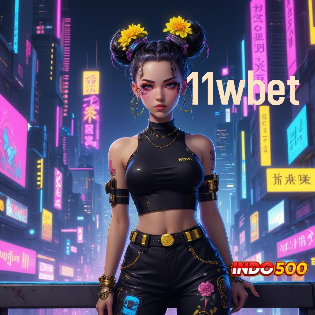 11WBET ≫ Validasi Kaya Jackpot Tanpa Penundaan