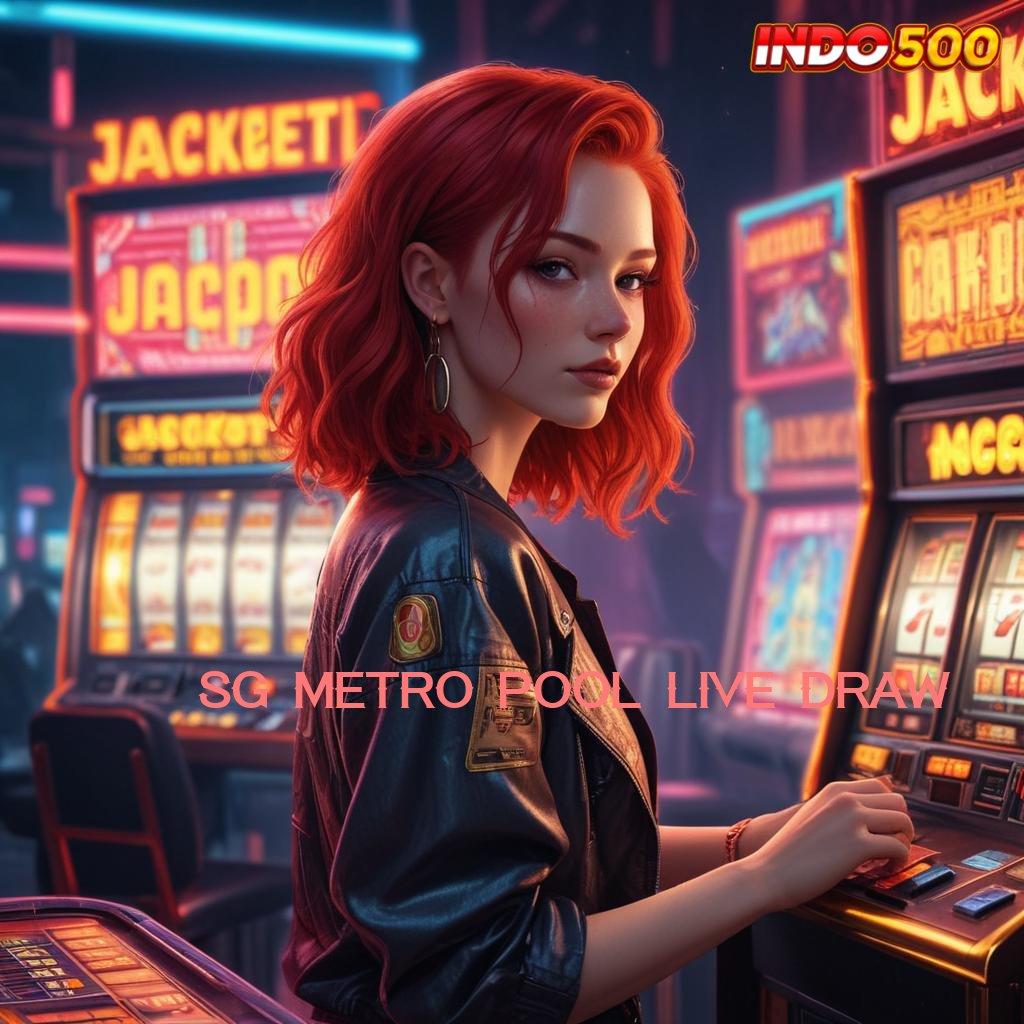 SG METRO POOL LIVE DRAW | deposit bca 5000