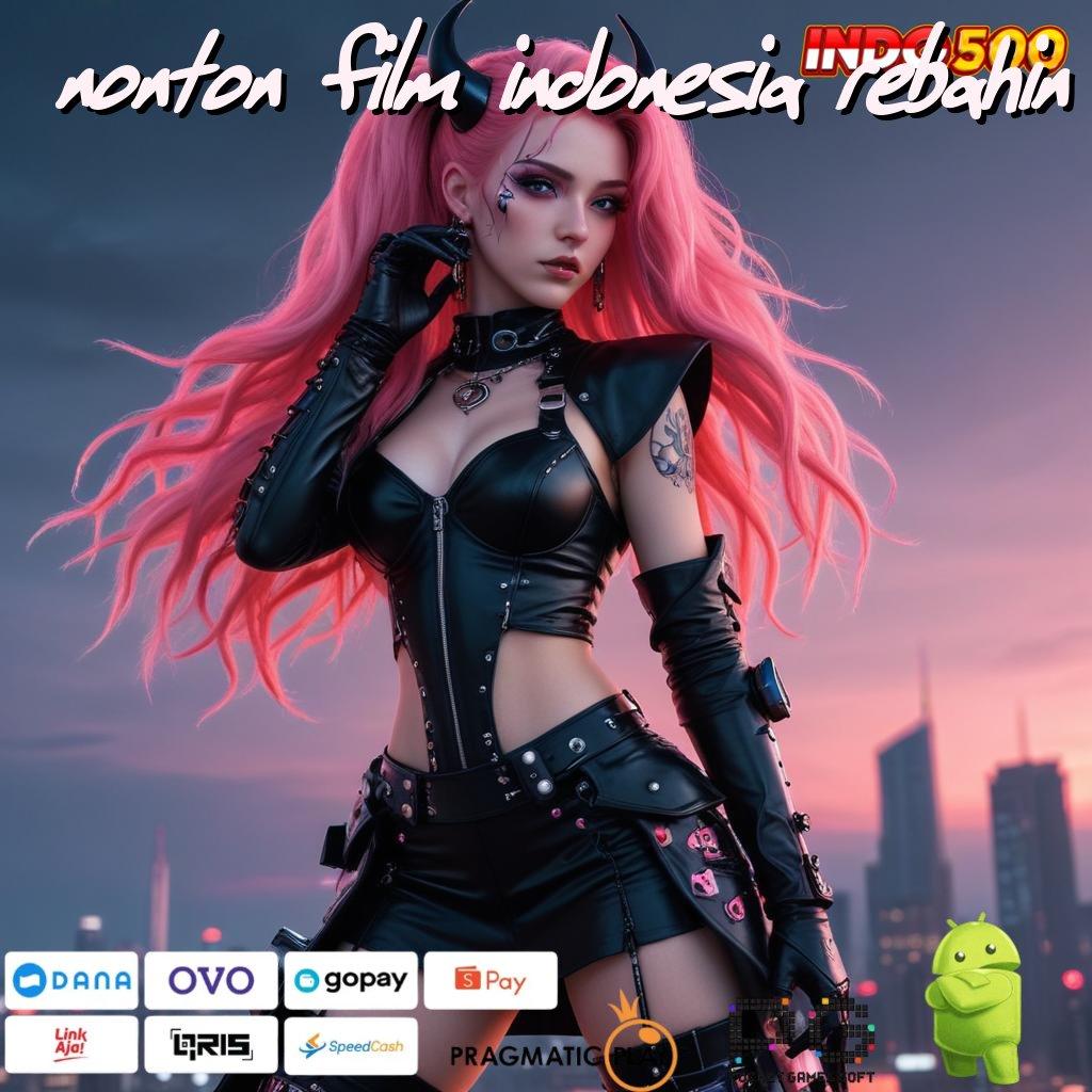 NONTON FILM INDONESIA REBAHIN unduhan game android resmi fitur dijamin lengkap