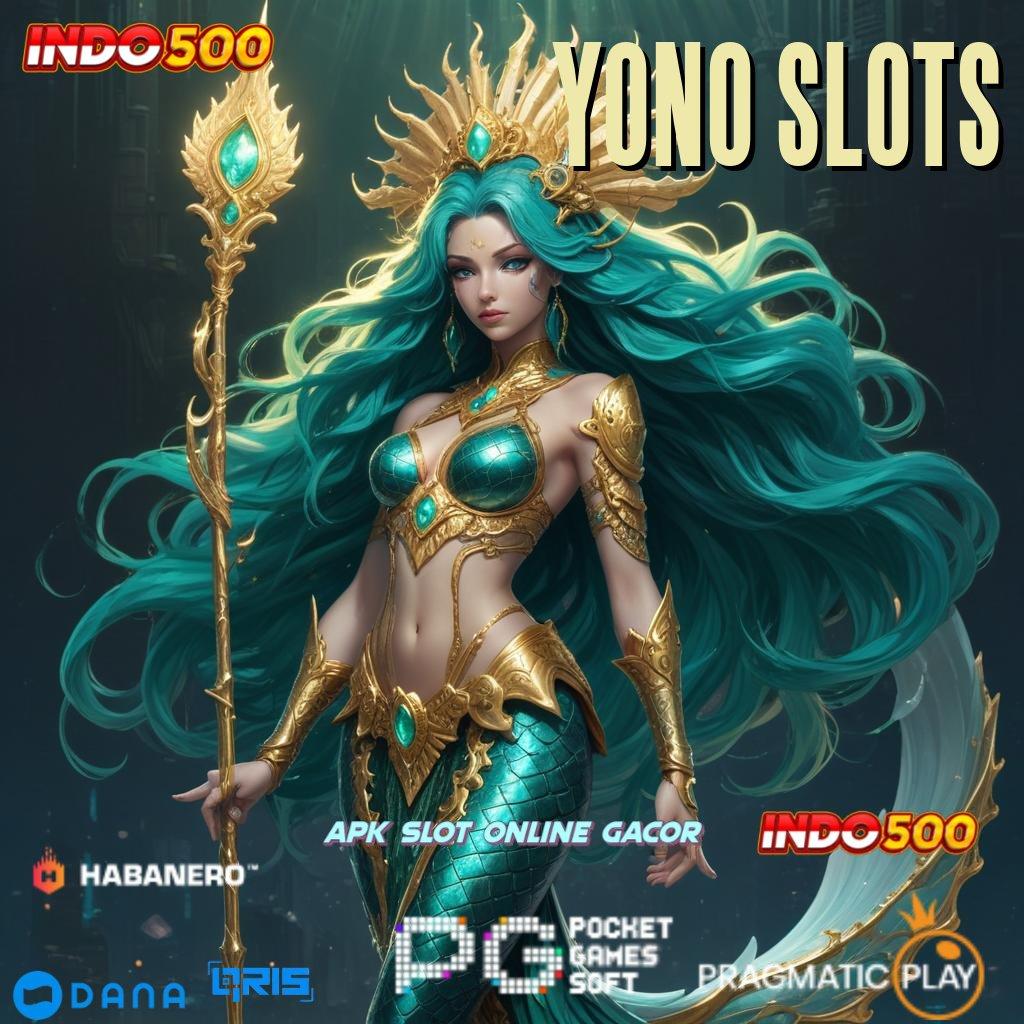 YONO SLOTS 🚀 prima cepat efisien versi 2.577.66