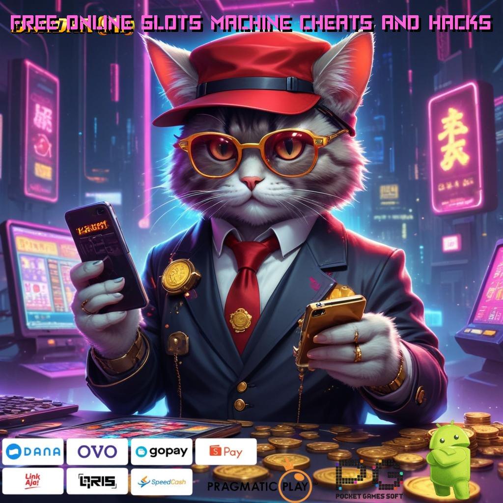 FREE ONLINE SLOTS MACHINE CHEATS AND HACKS | Langkah Pasti Dengan Mesin Pengembangan Praktis Hari Ini