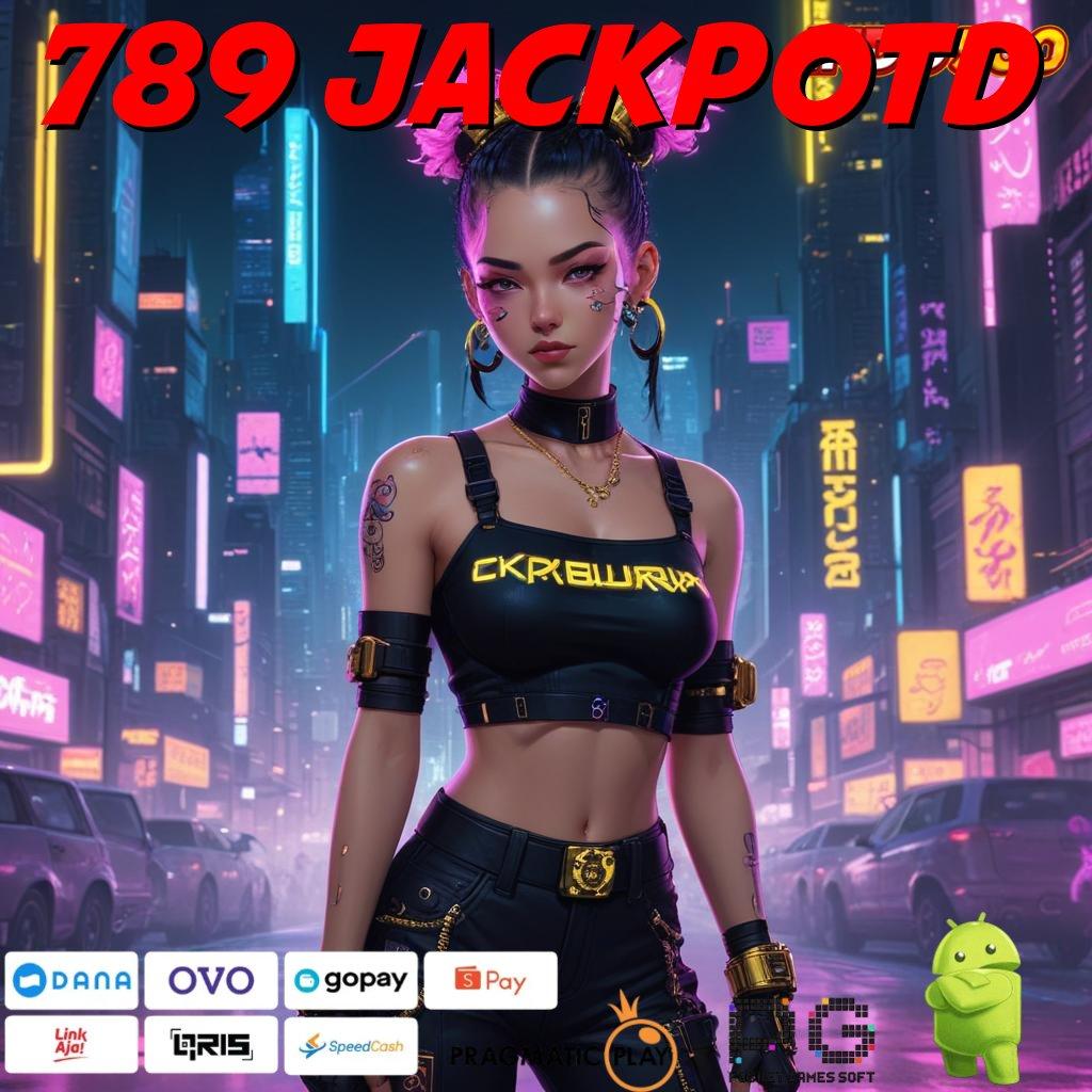 789 JACKPOTD auto maxwin jalan rezeki paling hoki