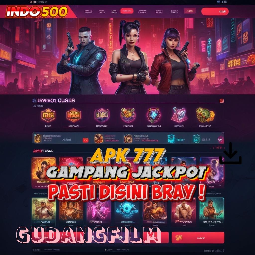 GUDANGFILM ® Tertinggi Nomor Download Apk Android Gratis