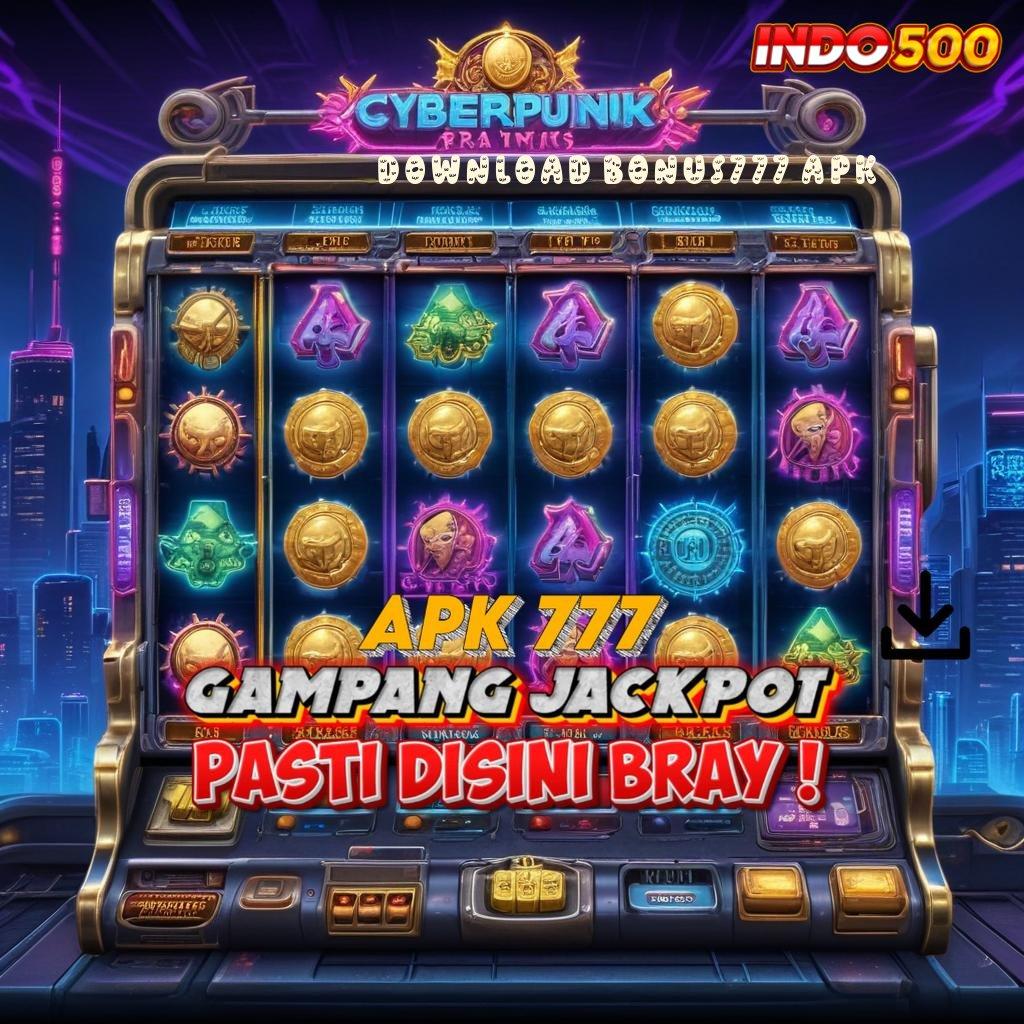 DOWNLOAD BONUS777 APK 🎮 Rezeki Proses Usaha Yang Menguntungkan Bagi Masyarakat