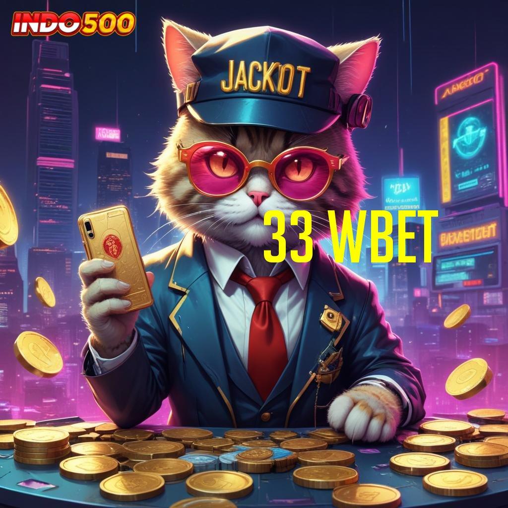 33 WBET | Cuan Instan Gak Susah! Hadiah Awal 100 IP Bebas