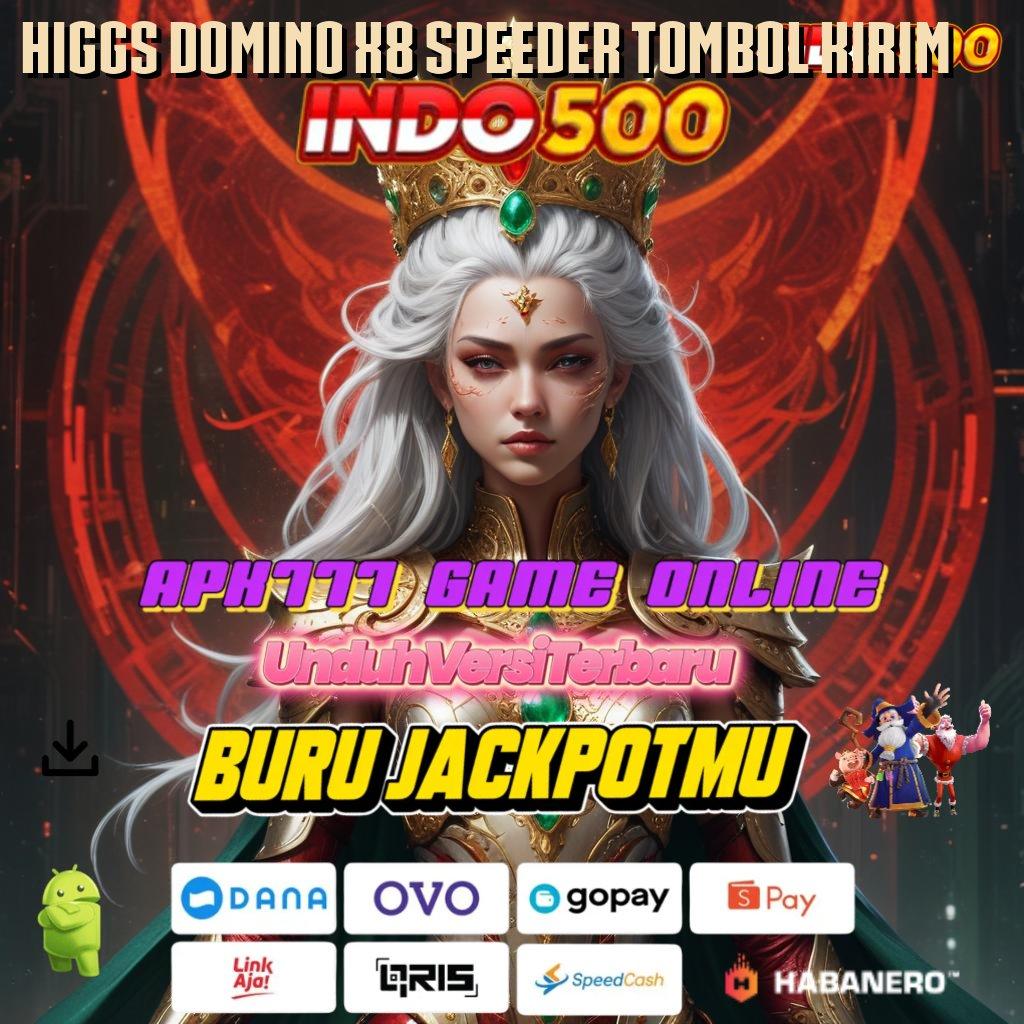 Higgs Domino X8 Speeder Tombol Kirim