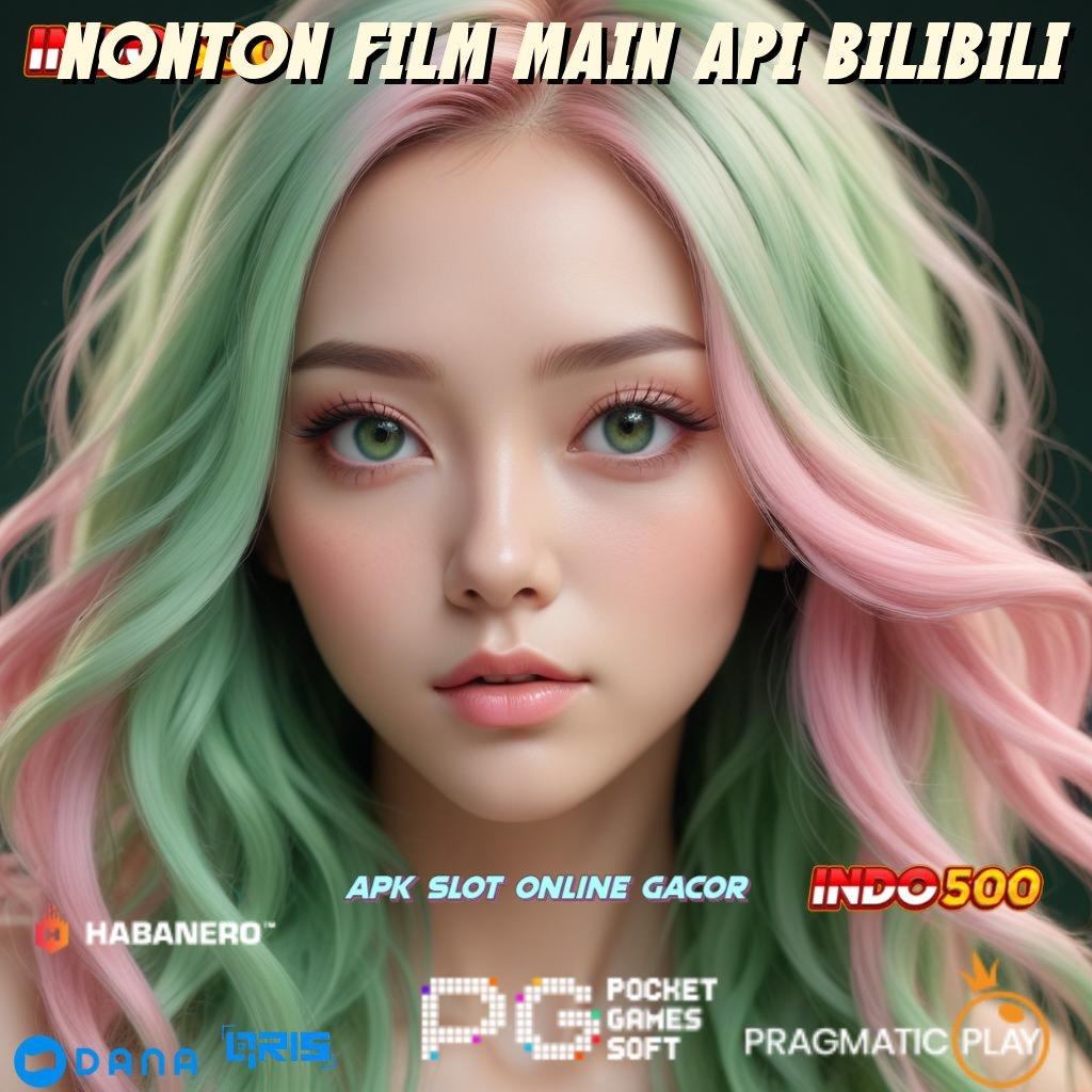 NONTON FILM MAIN API BILIBILI 🔥 Kickstart Maxwin Aplikasi Slot Olympus, Cuan Dalam Genggaman