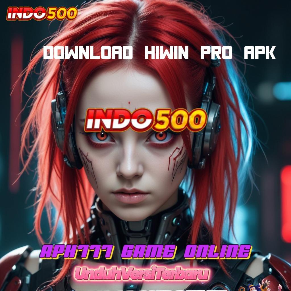 DOWNLOAD HIWIN PRO APK ✅ paling tinggi rtp lokal