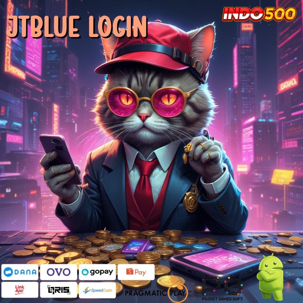 JTBLUE LOGIN Slot Thailand Dijamin Tanpa Hambatan