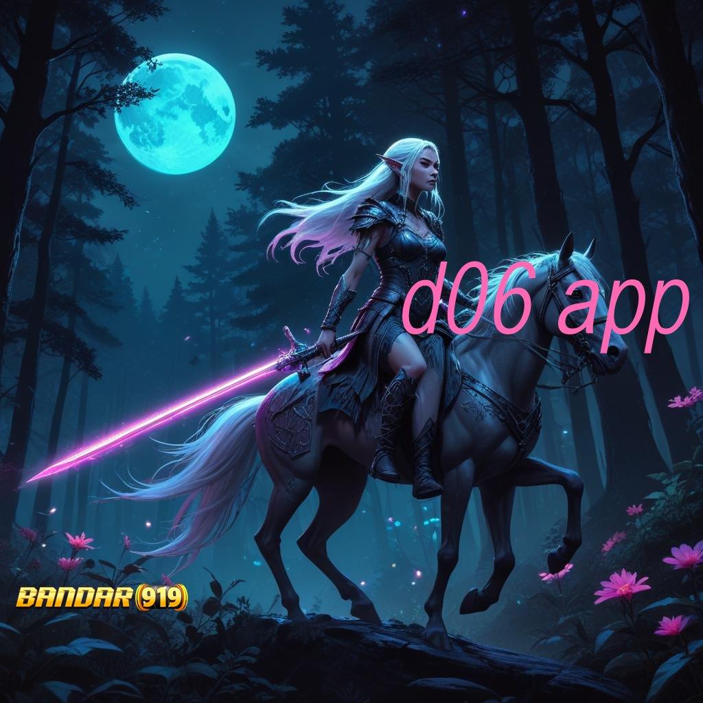 D06 APP 🐉 Versi Terbaru Android iOS RTP Arena Kerja