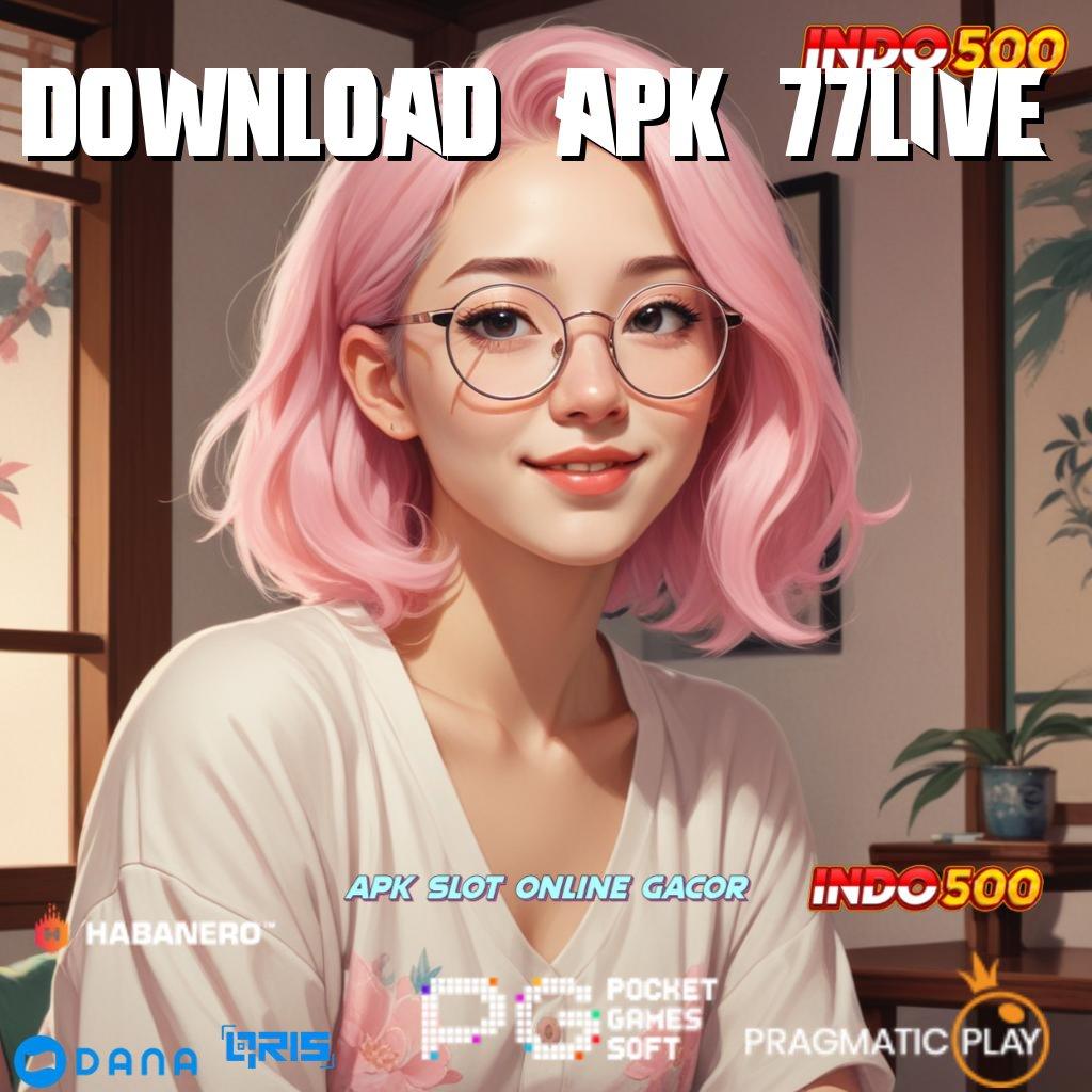 DOWNLOAD APK 77LIVE > Kode Bonus Hoki Apk Slot Tanpa Uang Saldo Deposit