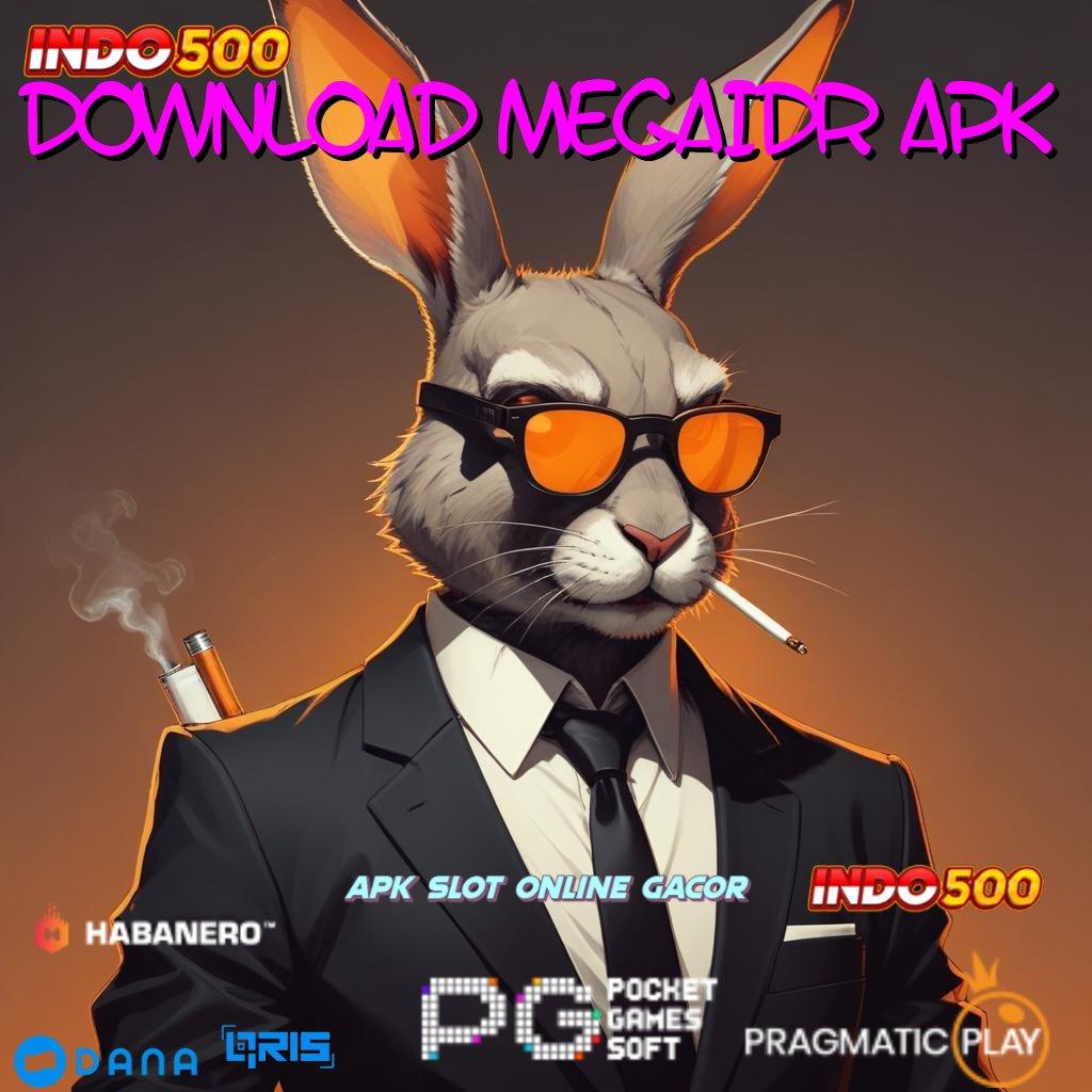 DOWNLOAD MEGAIDR APK : Bonus Instan Server Tinggi RTP