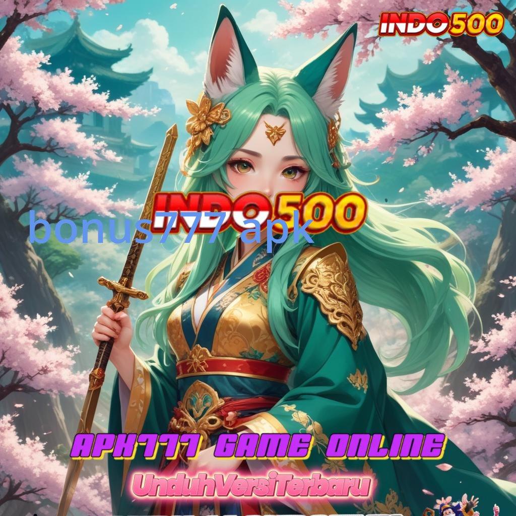 BONUS777 APK 👉 Unduh APK Slot Scatter Cepat WD Hari Ini