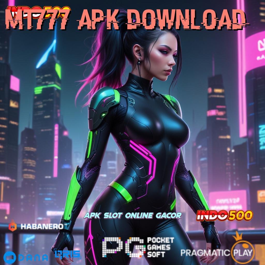 MT777 APK DOWNLOAD → RTP Tertinggi Android dan iOS Tempat