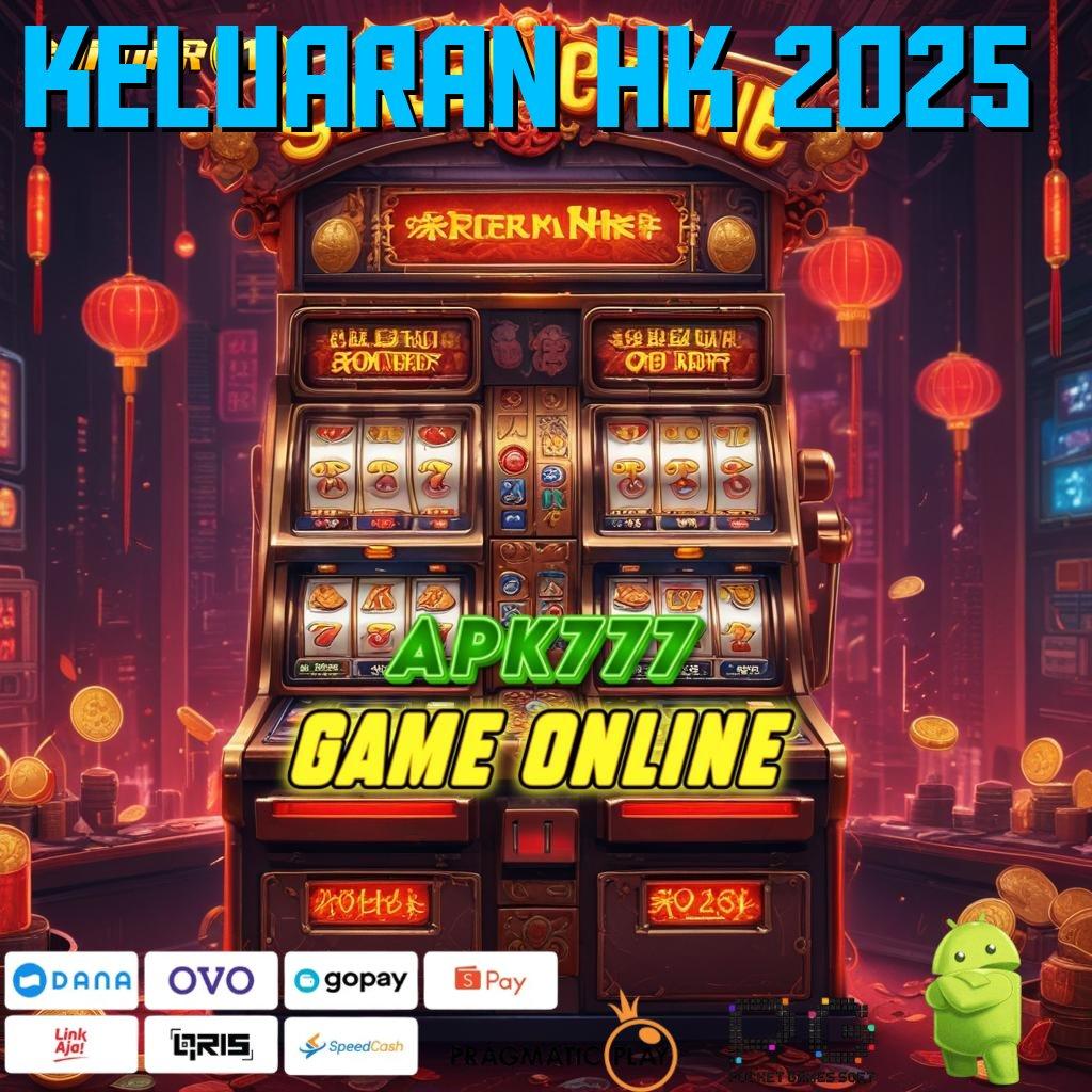 KELUARAN HK 2025 , Anggota Baru Sukses Optimal Slot Game Tanpa Isi Dana Apk