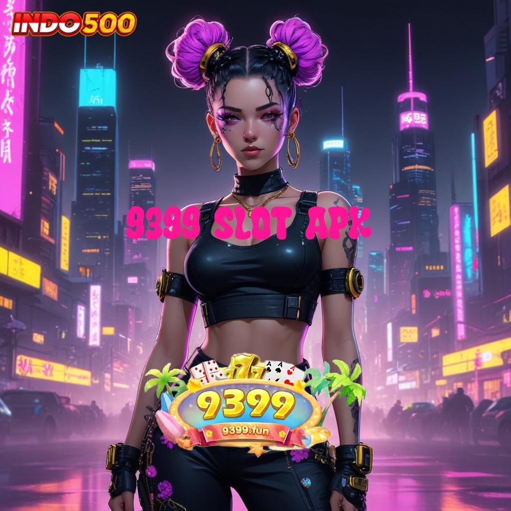 9399 SLOT APK Dp Mandiri Idr 15 Newbie Dapat 100 Bonus Bebas