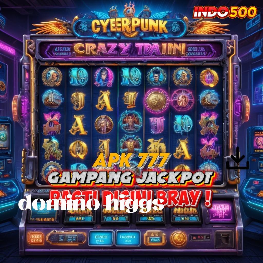 DOMINO HIGGS Rute Rejeki Baru Dengan Spin Cepat