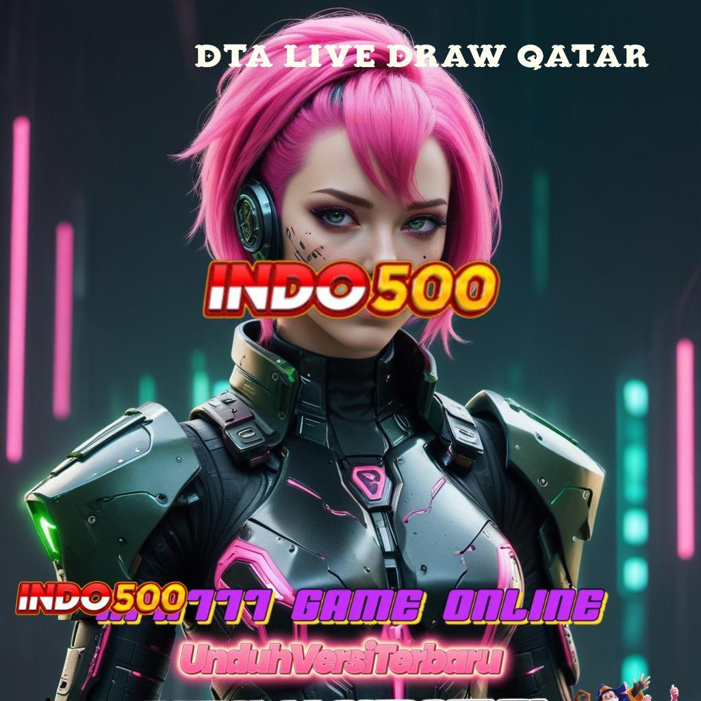 DTA LIVE DRAW QATAR ✷ menghargai langkah simple cepat dan praktis