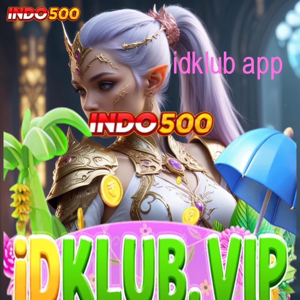 IDKLUB APP | Untungnya Jelas Gak Nunggu! Slot Dana Akun Demo rasakan gairahnya