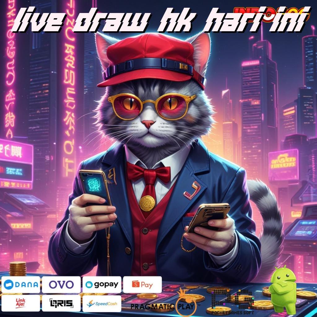 LIVE DRAW HK HARI INI jalur cepat menuju keberuntungan dalam maxwin instan