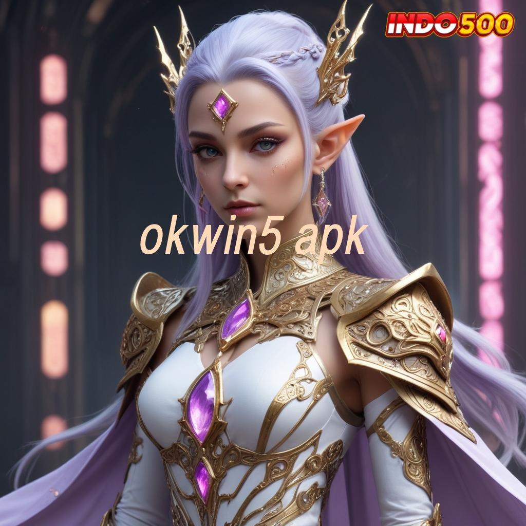 OKWIN5 APK ⇉ Kemenangan Gak Ada Lawan Download Slot Gacor 777 Apk Terbaru Android iOS