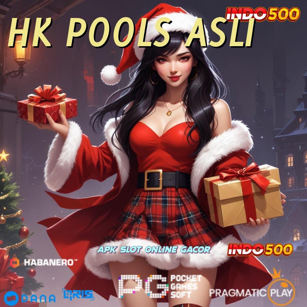 HK POOLS ASLI 🔥 kerja progresif kerja populer kerja