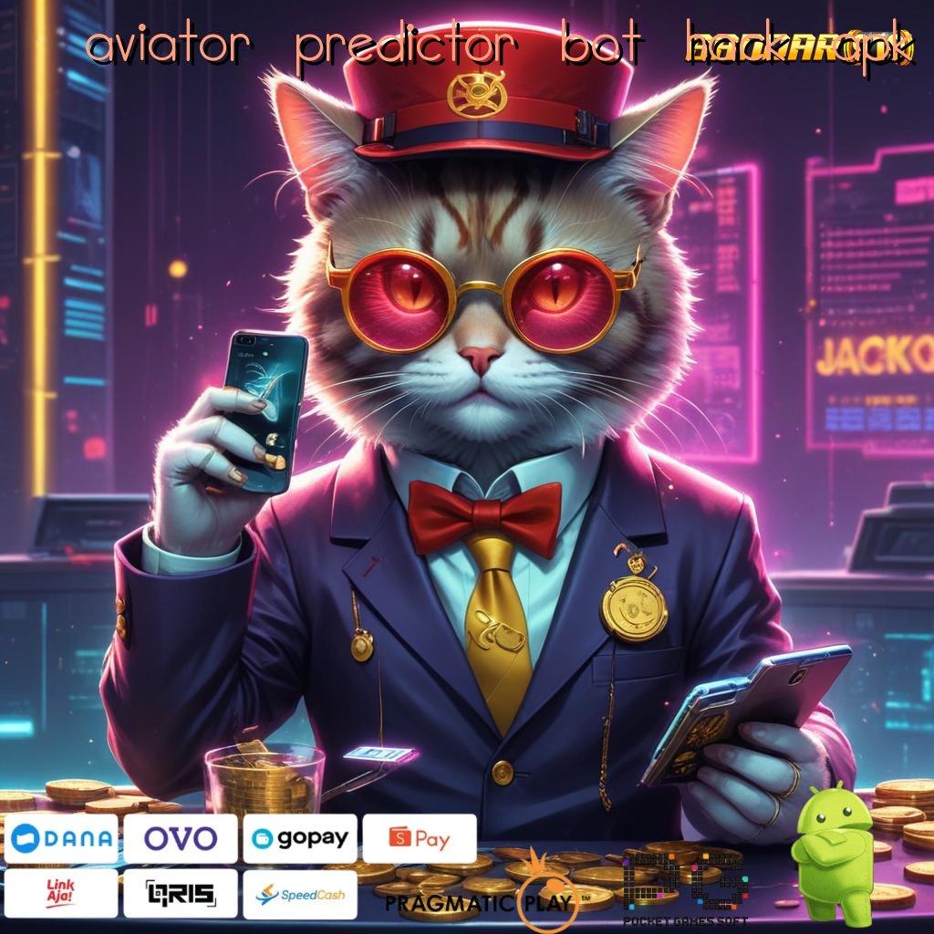 AVIATOR PREDICTOR BOT HACK APK : WD Akun Teknik Terbaru