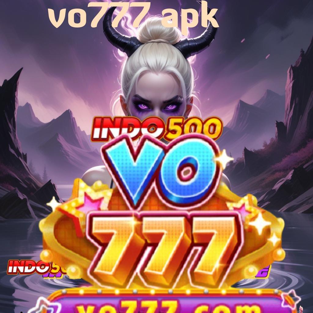 VO777 APK ® Spin Instan Dengan Rasio Menang Tanpa Hambatan