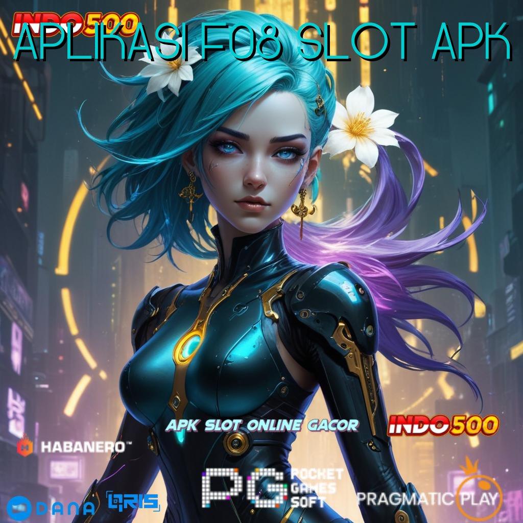 APLIKASI F08 SLOT APK | versi premium kerja gratis game