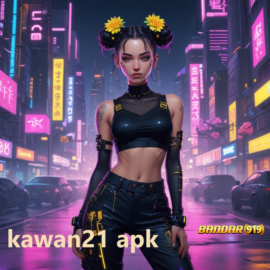 KAWAN21 APK ✔ Event Android iOS Bonus Besar Rangka Kerja