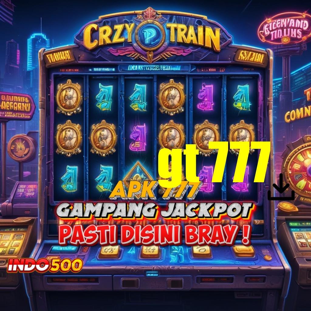 GT 777 , berkualitas slot modal minim langsung kaya