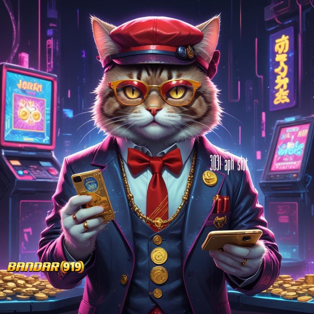 3031 APK SLOT 💯 Koneksi Modern untuk Bonus Tiada Henti