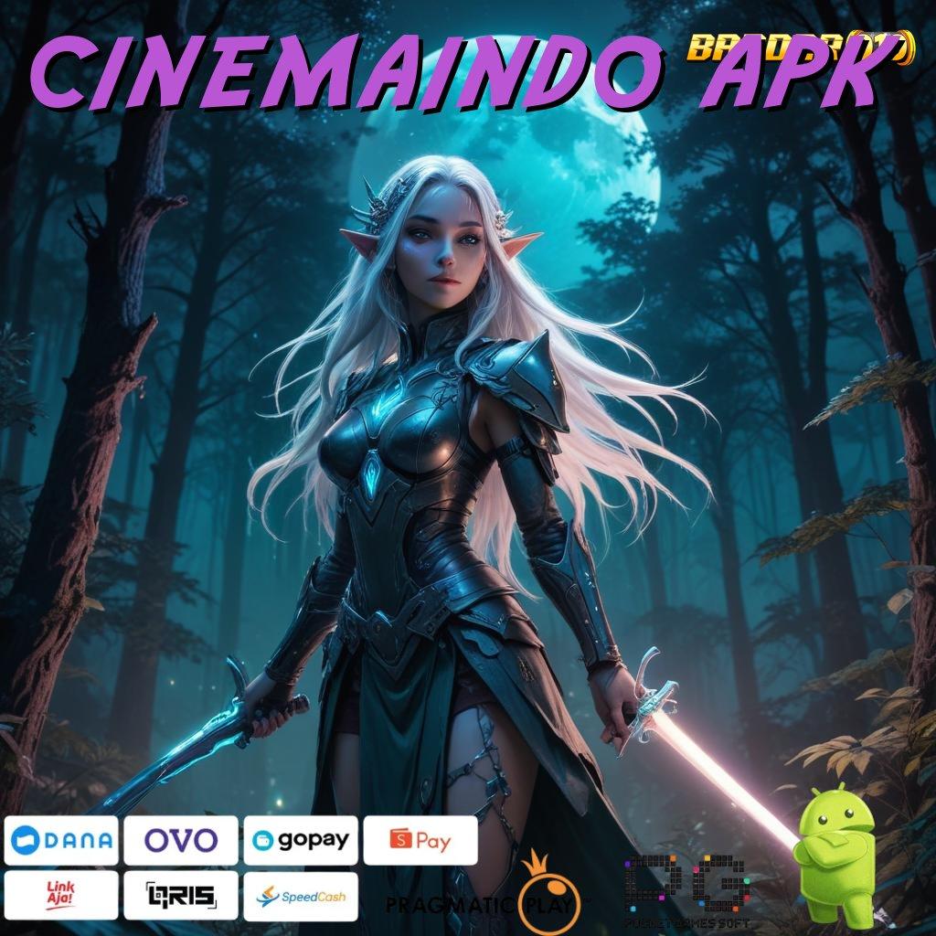 CINEMAINDO APK : Raih Jackpot Untung Tiada Akhir