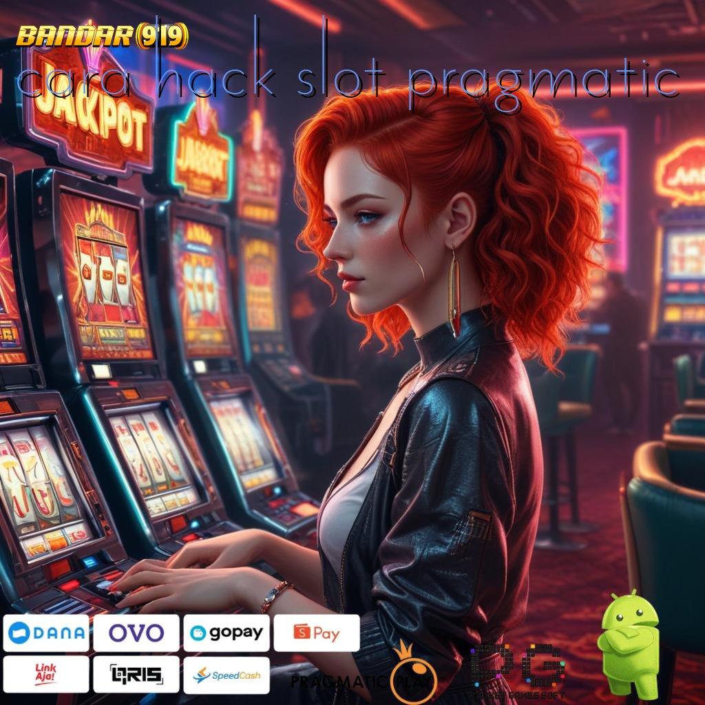 CARA HACK SLOT PRAGMATIC , Slot APK Advance Scatter Stabil Unduh Cepat!